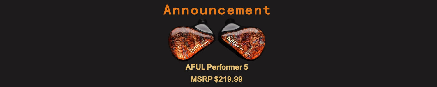 AFUL Acoustics Performer 5: Brand-New 1DD+4BA Hybrid IEMs With Patented Technologies