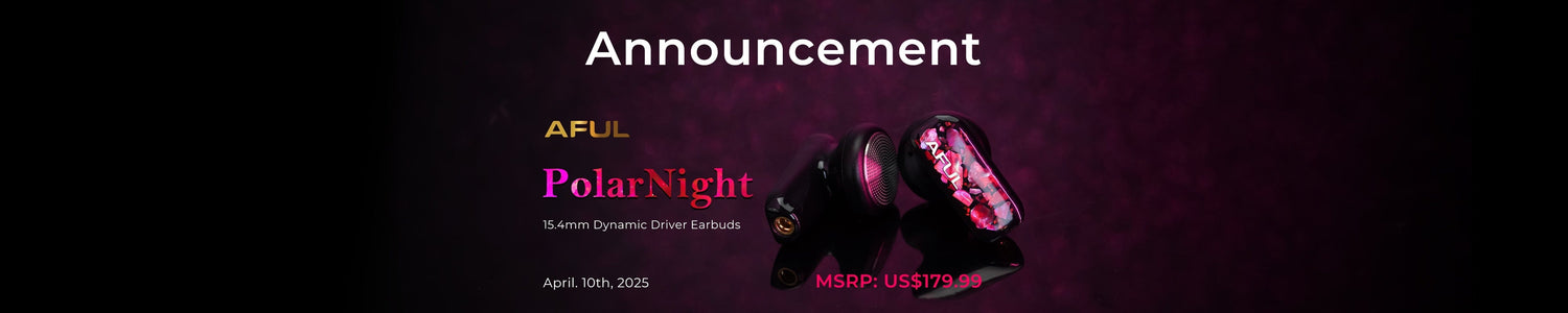 AFUL Launches PolarNight / Polar Night Latest Earbuds With 15.4mm Large Dynamic Driver