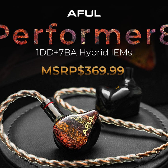 AFUL Performer8 1DD+7BA Hybrid Flagship IEMs