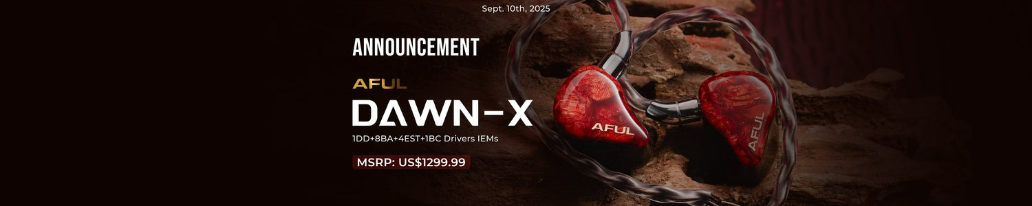 AFUL Reveals Dawn-X 1DD+8BA+4EST+1 BCD Driver Flagship IEMs