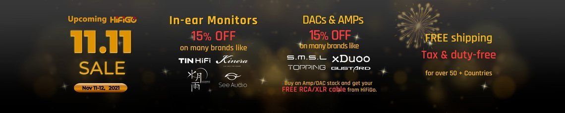 Biggest Sale Carnival For 2021: Double 11 Crazy Deals On Your Favorite HiFi Audio Gear