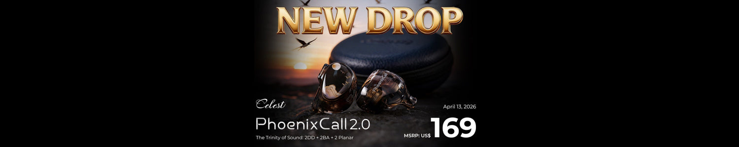Celest Phoenixcall 2.0 2DD+2BA+2FPD Hybrid IEM Available Now!!