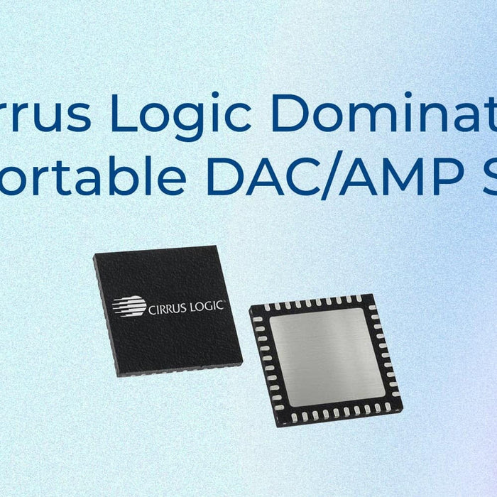 Cirrus Logic Dominates the Portable DAC/Amp Scene