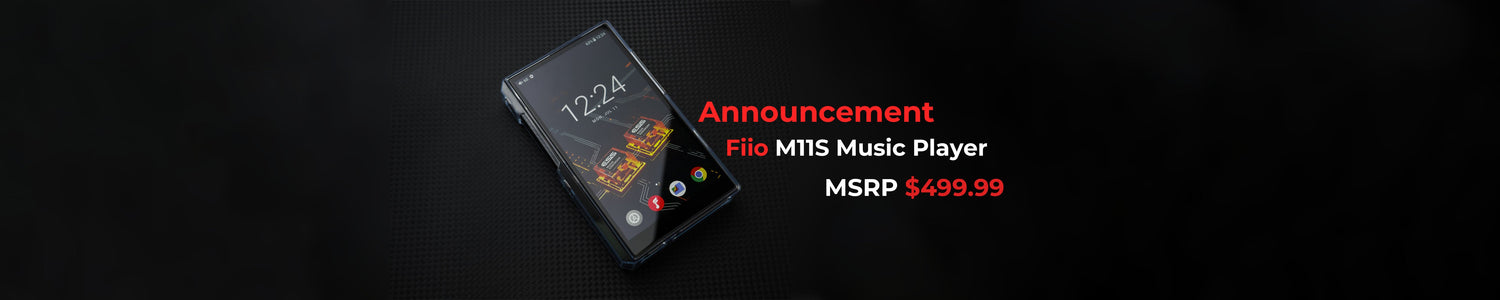 FiiO Announces All-New M11S Dual ES9038Q2M Android Digital Audio Player