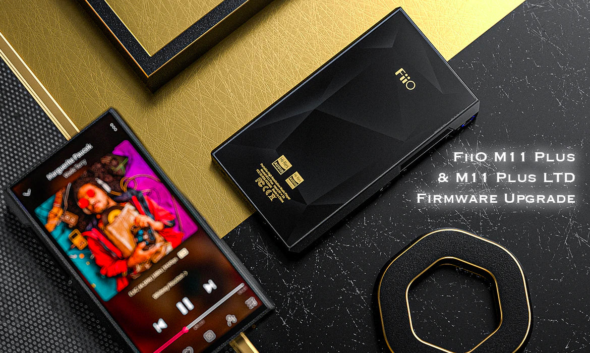 FiiO Releases Firmware Update For M11 Plus & M11 Plus LTD Audio Players