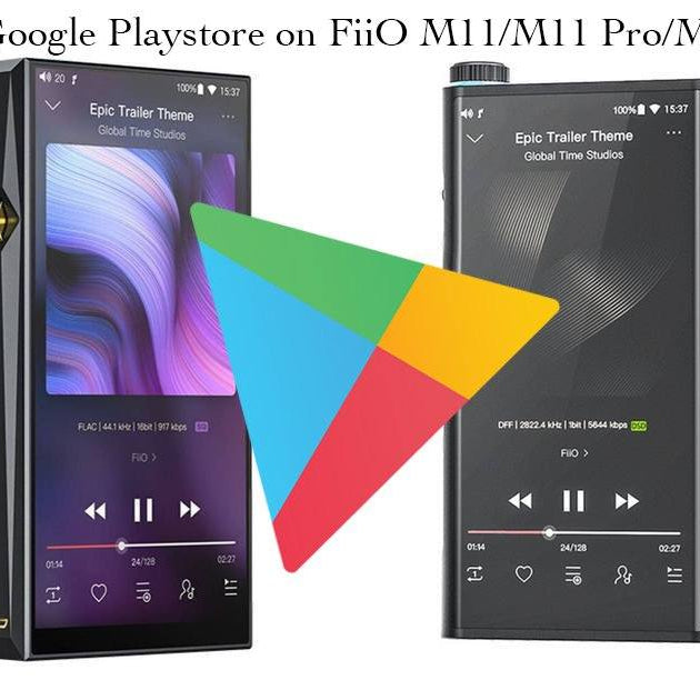 Google Playstore Installation on FiiO M15/M11 Pro/M11 Update