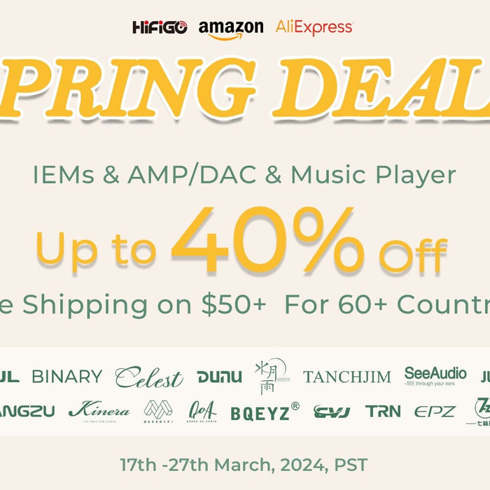 HiFiGo 328 Spring Sales 2024: Up to 40% Discount On Top HiFi Audio Products!!