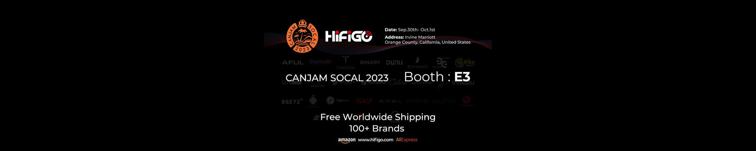 HiFiGo Is Coming To The CanJam SoCal 2023: Prepare Yourself To Experience Exciting Products from 20+ Brands!!