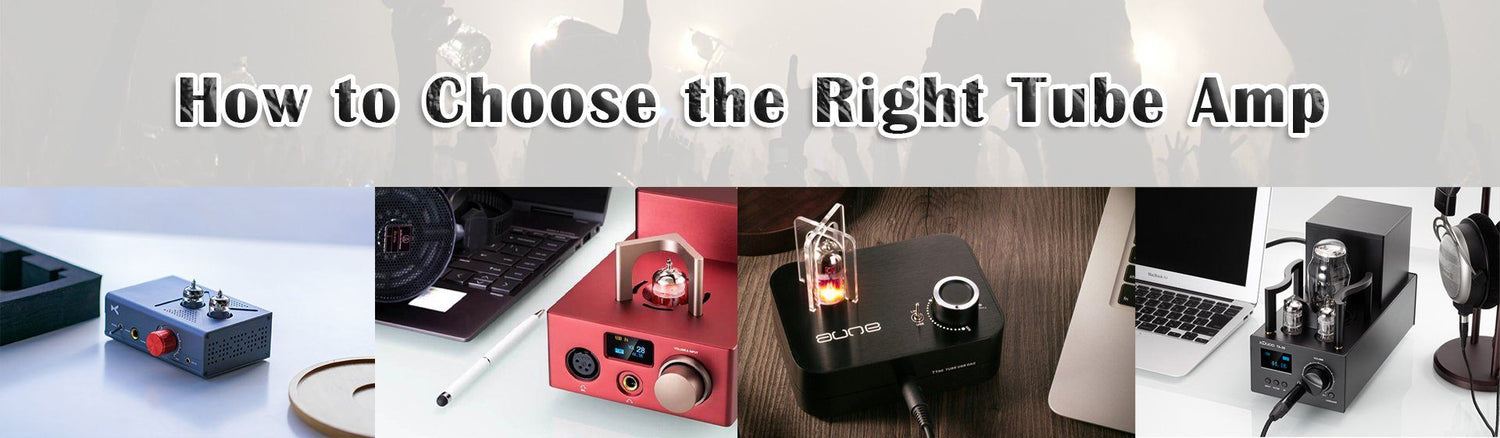 How to Choose the Right Tube Amp