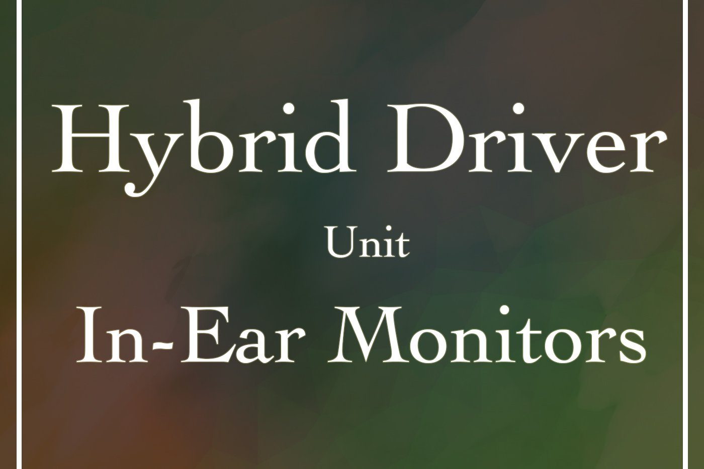 Hybrid Drivers In-ear Monitors!!!