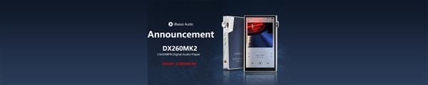 iBasso Launches DX260 MK2 8xCS43198 Android 13 Hi-Res Music Player