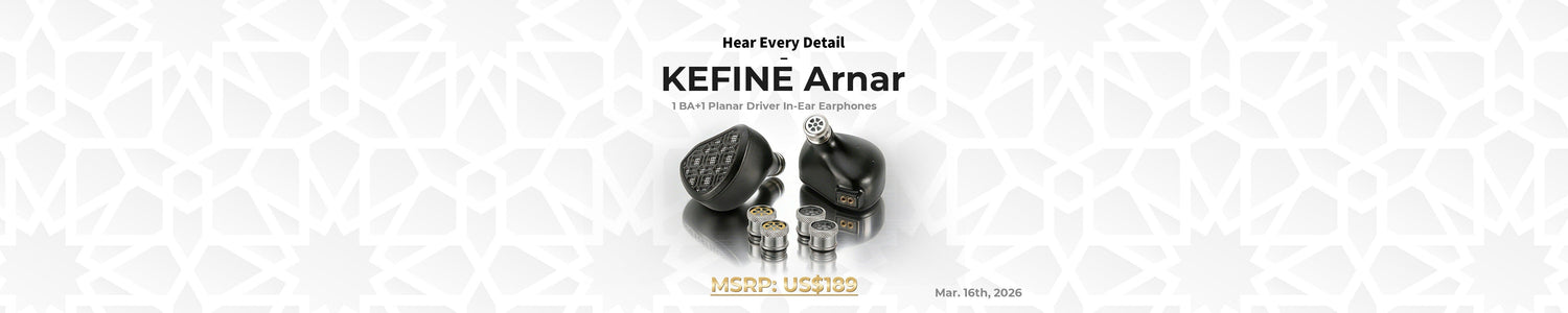 Kefine Launches Arnar 14.5mm Planar Magnetic Driver+Knowles BA Hybrid IEMs