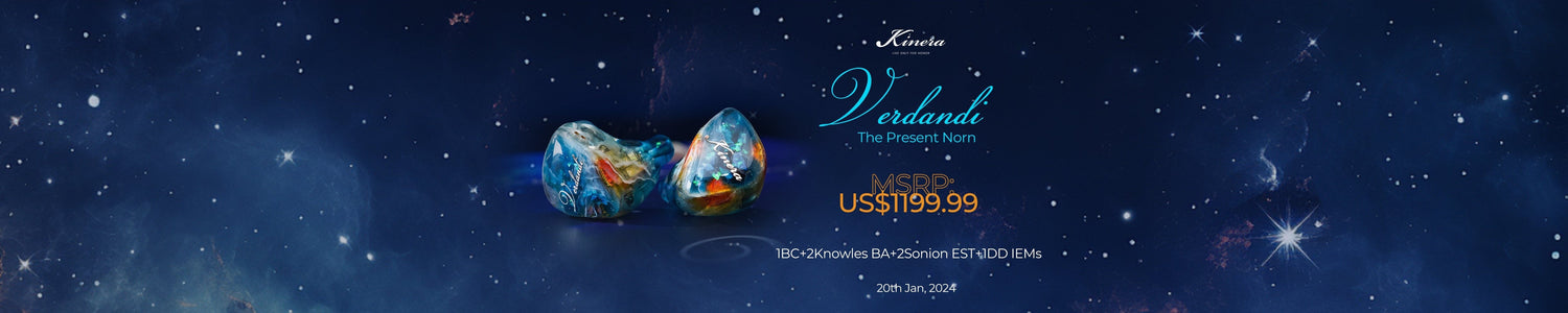 Kinera Verdandi: Brand-New High-End Premium Quadbrid IEMs