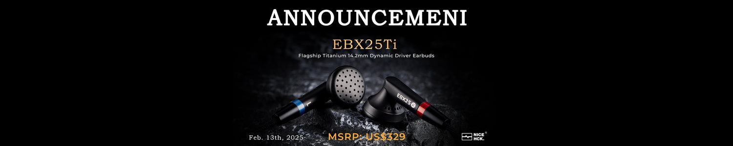 NiceHCK Launches EBX25Ti Flagship Earbuds With 14.2mm Beryllium-Plated Dynamic Driver