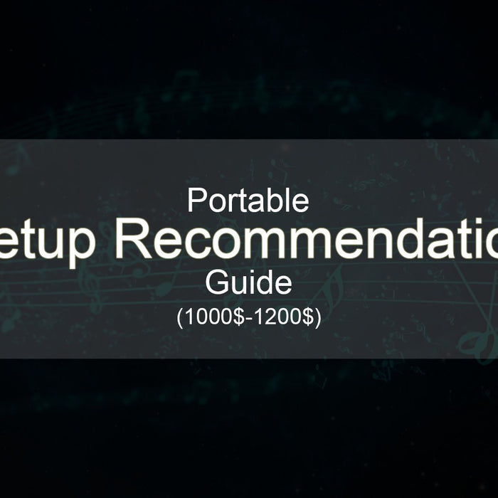 Portable Audio Setup Recommendation Under 1200$!!