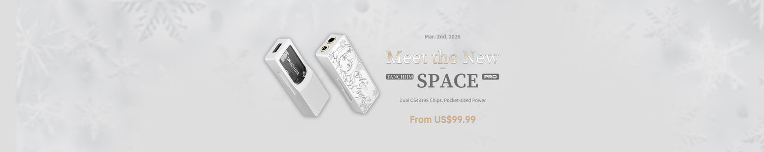 Tanchjim Reveals Space Pro Portable DAC/AMP with Dual CS43198 DAC+Dual ES8262 Amp Chips