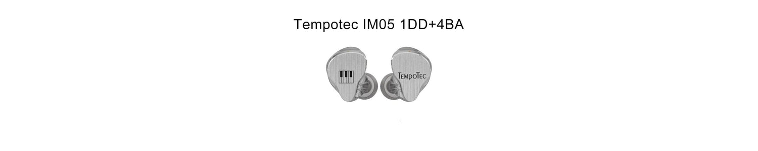 Tempotec IM05 1DD+4BA Driver Hybrid IEMs