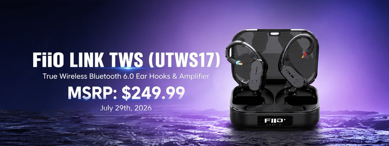FiiO Launches Link TWS(UTWS17) Flagship Bluetooth V6.0 Earhooks for IEMs