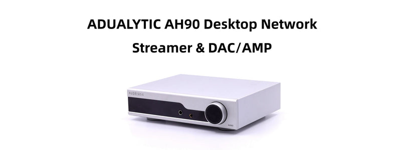 ADUALYTIC AH90 Desktop Network Streamer & DAC/AMP