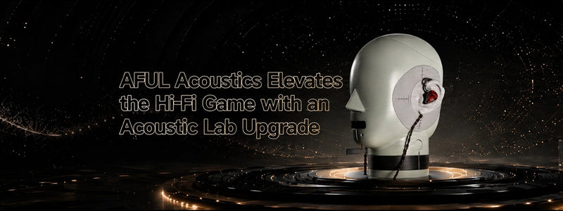 AFUL Acoustics Elevates the Hi-Fi Game with an Advanced Acoustic Lab Upgrade