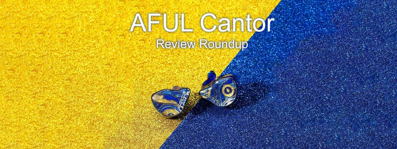 AFUL Cantor Review Roundup: An All-BA Flagship IEM!!