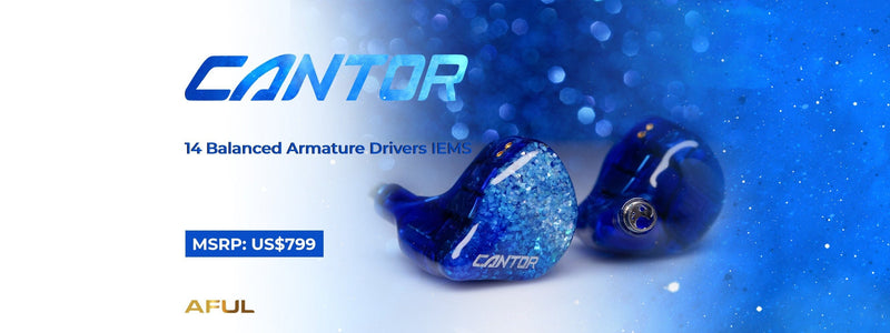 AFUL Launches Cantor: Latest 14BA Flagship IEMs
