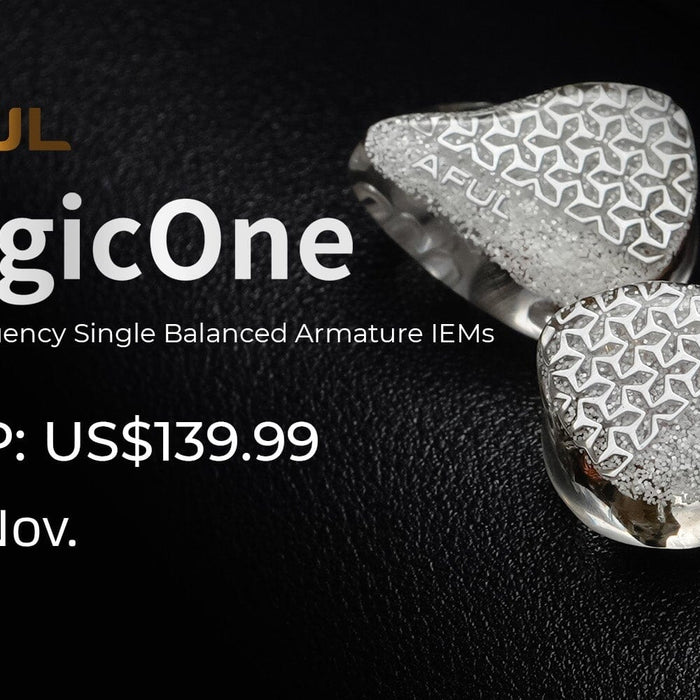 AFUL MagicOne: Revolutionary New Single Balanced Armature Driver IEMs