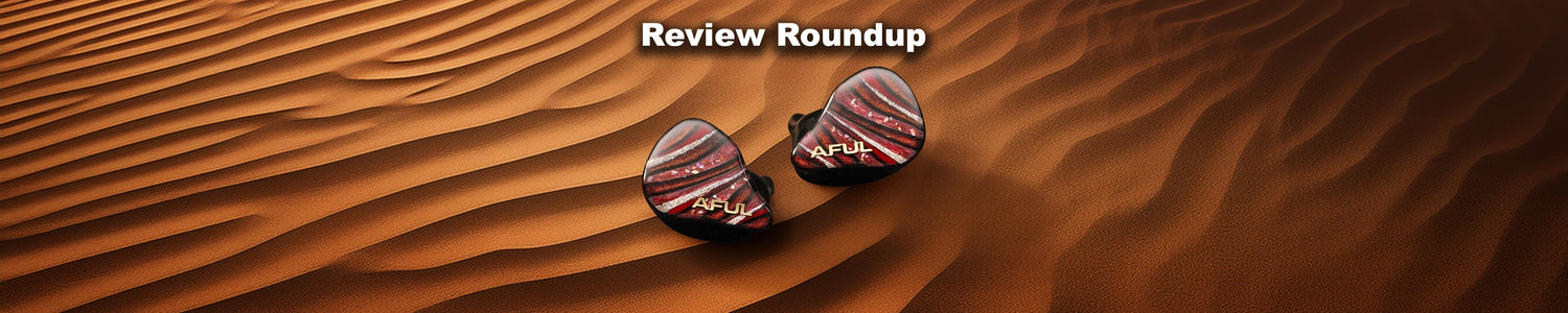 AFUL Performer 8S IEM Review Roundup: Latest Iteration of Performer Series!!