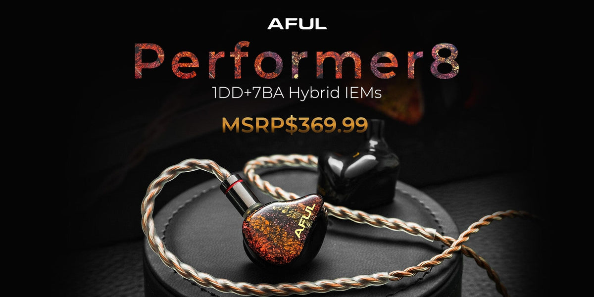 AFUL Performer8 1DD+7BA Hybrid Flagship IEMs — HiFiGo