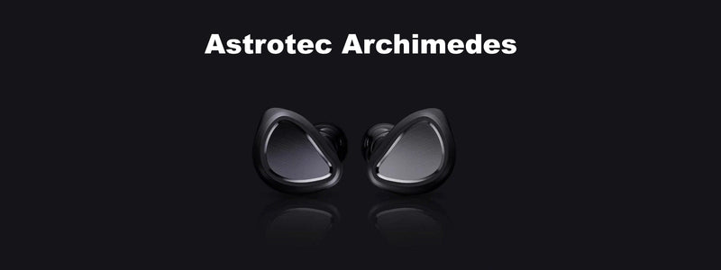 Astrotec Launches Archimedes Brand New Planar Magnetic Driver IEMs