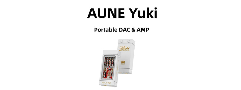Aune Yuki Premium Portable DAC/AMP With Dual CS43198 DAC & Discrete Heapdhone Amp Section