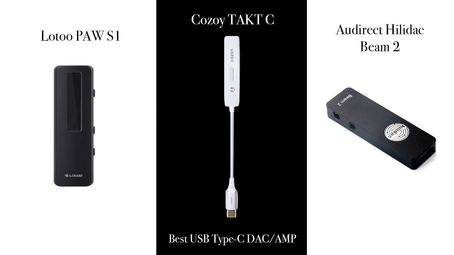 Best USB Type-C DAC/AMP:- Lotoo Paw S1 Vs Cozoy Takt C Vs Audirect Hil
