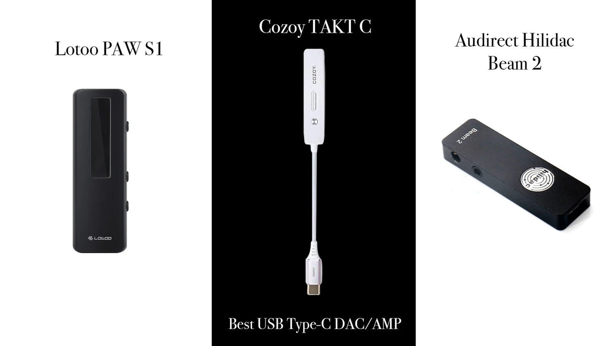 Best USB Type-C DAC/AMP:- Lotoo Paw S1 Vs Cozoy Takt C Vs Audirect