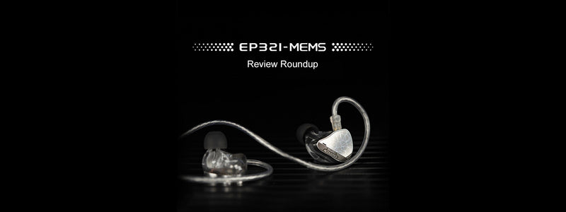 Binary EP321 World's First IEM with Direct Drive MEMS Technology Review Roundup