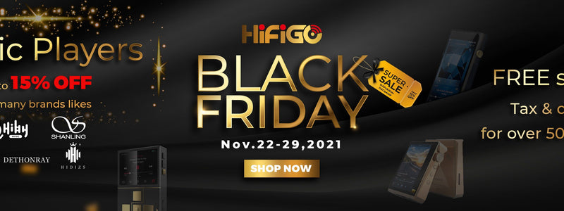 Black Friday & Cyber Monday Upcoming Sale On HiFiGo!!