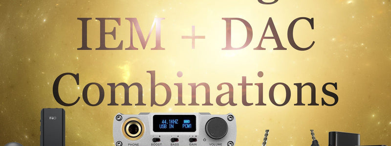 Budget Portable DAC + IEM Pairings