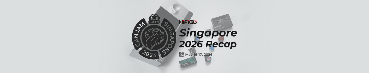 Canjam Singapore 2026 Recap: HiFiGO Showcase IEMs and Community Impressions!!