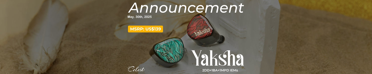 Celest Launches Yaksha Latest Hybrid IEMs with 2DD+1BA+1Micro Planar Drivers