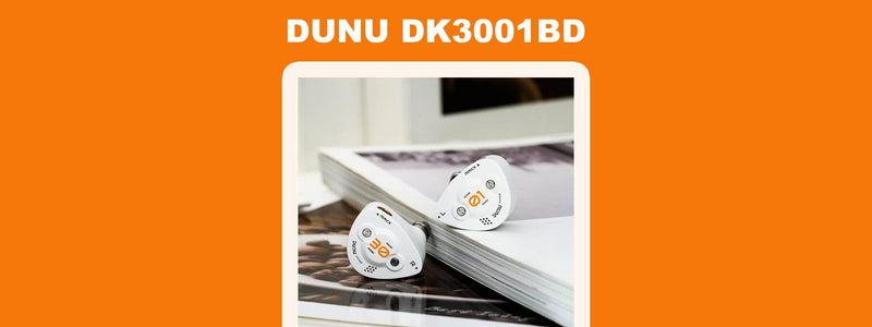 DUNU Introduces All-New DK3001BD 1DD+4BA+4 Planar TriBrid IEMs