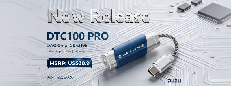 DUNU Presents DTC100 Pro CS43198 SGM8262 Portable DAC/AMP!