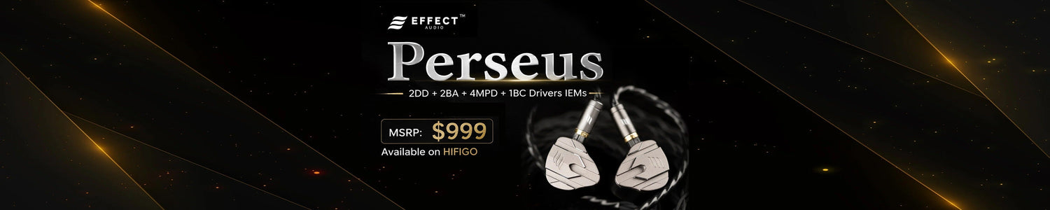 Effect Audio Presents Perseus: Flagship $999 9-Driver Quad-Brid IEMs
