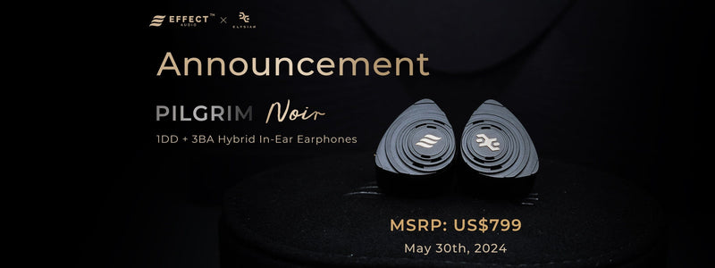 Effect Audio x Elysian Acoustic Labs Pilgrim: Noir 1 LSR DD+3BA Hybrid IEMs