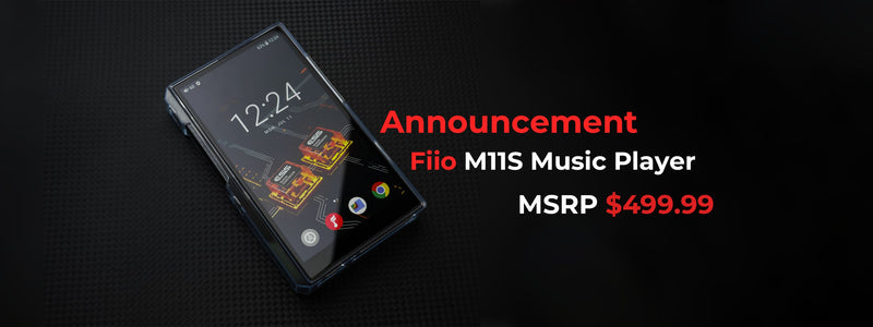 FiiO Announces All-New M11S Dual ES9038Q2M Android Digital Audio Player