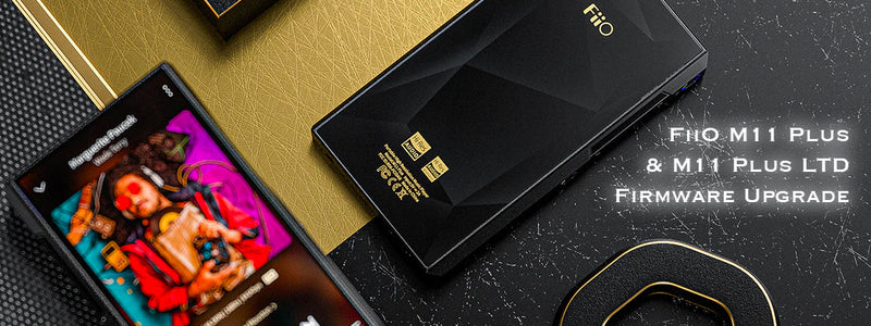FiiO Releases Firmware Update For M11 Plus & M11 Plus LTD Audio Players