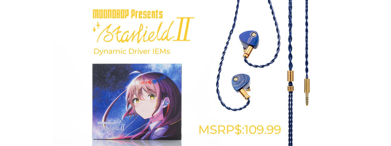 Five Upgrades With The All-New Moondrop Starfield 2: Latest Single DD IEM with Mg-Al Alloy Dome Dynamic Driver!!