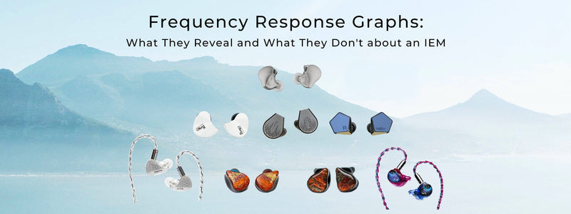 Frequency Response Graphs: What They Reveal and What They Don't about an IEM