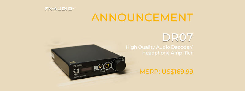FX Audio DR07 Dual AK4493 DAC and Headphone Amp
