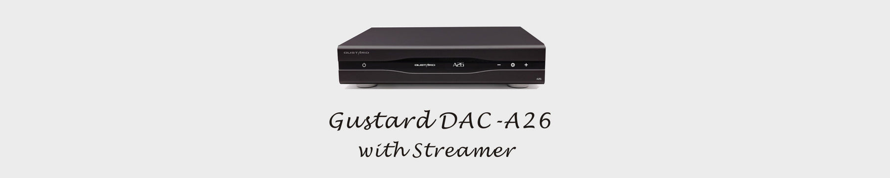 Gustard Introduces A26 High-End Dual AK4499EX Desktop DAC With Network Streamer & Renderer