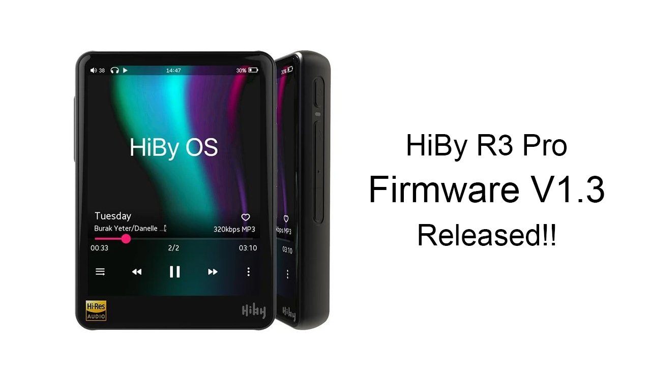 HiBy R3 Pro Firmware V1.3 Released!!
