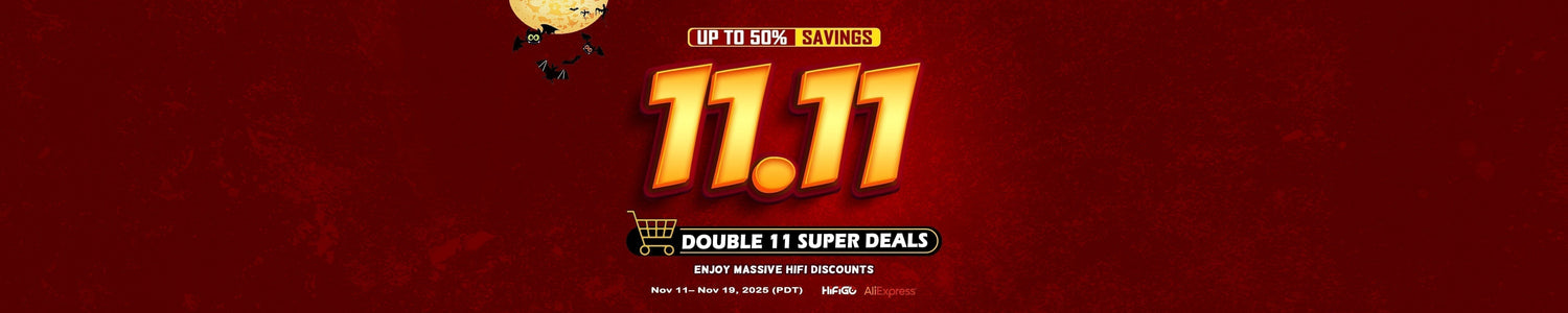 HiFiGo Double 11 Sales: Super Deals, Massive Discounts, Incredible Offers!!